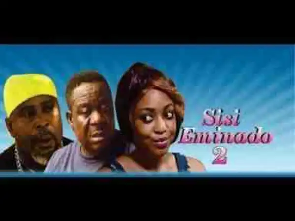 Video: SIS EMINADO - 2017 Latest Nigerian Nollywood Full Movies | African Movies
